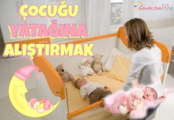 Çocuğu Yatağına Alıştırmak
