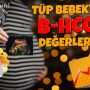 Tüp Bebekte B-Hcg Değerleri
