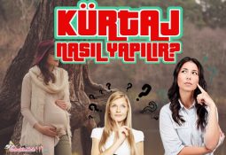 Kürtaj Nasıl Yapılır?