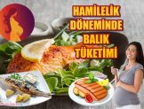Hamilelik Döneminde Balık Tüketimi