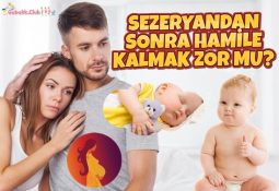 Sezeryandan Sonra Hamile Kalmak Zor mu?